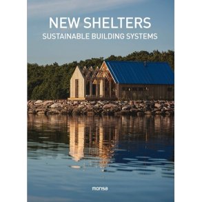 NEW SHELTERS - SUSTAINABLE BUILDING SYSTEMS