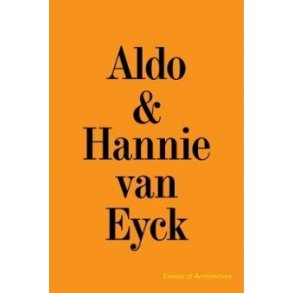 ALDO & HANNIE VAN EYCK - EXCESS OF ARCHITECTURE