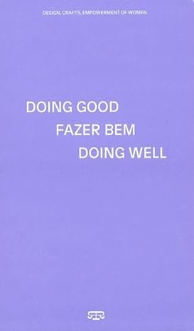 PB 04 DOING GOOD, DOING WELL FAZER BEM