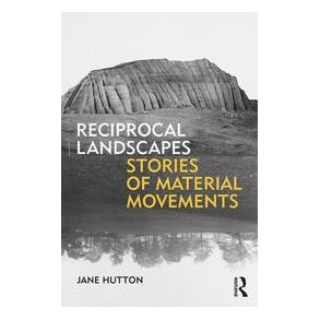 RECIPROCAL LANDSCAPES - STORIES OF MATERIAL MOVEMENTS