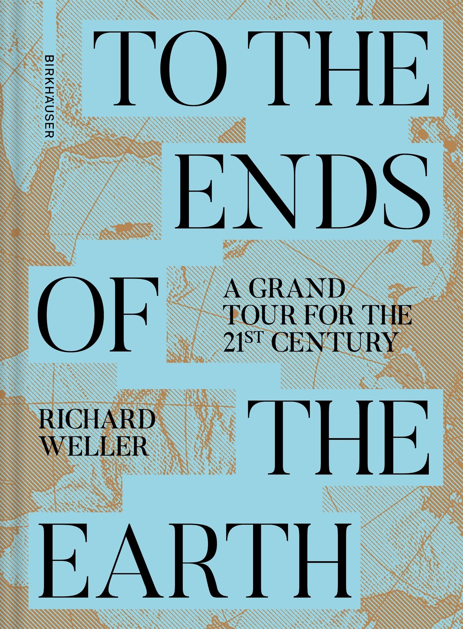 TO THE ENDS OF THE EARTH - A GRAND TOUR FOR THE 21ST CENTURY