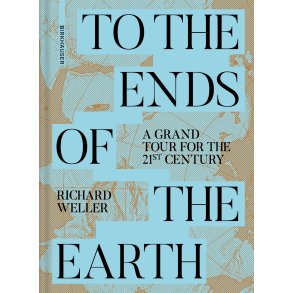 TO THE ENDS OF THE EARTH - A GRAND TOUR FOR THE 21ST CENTURY