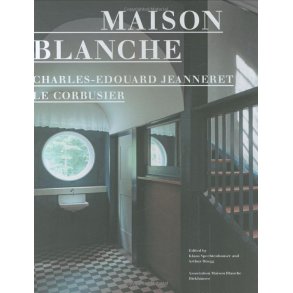 Maison Blanche - Charles-Edouard Jeanneret, Le Corbusier