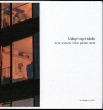  Udsyn og indblik : almen arkitektur i rhus gennem 100 r