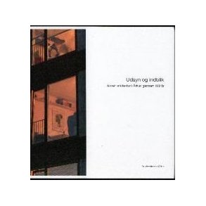  Udsyn og indblik : almen arkitektur i rhus gennem 100 r