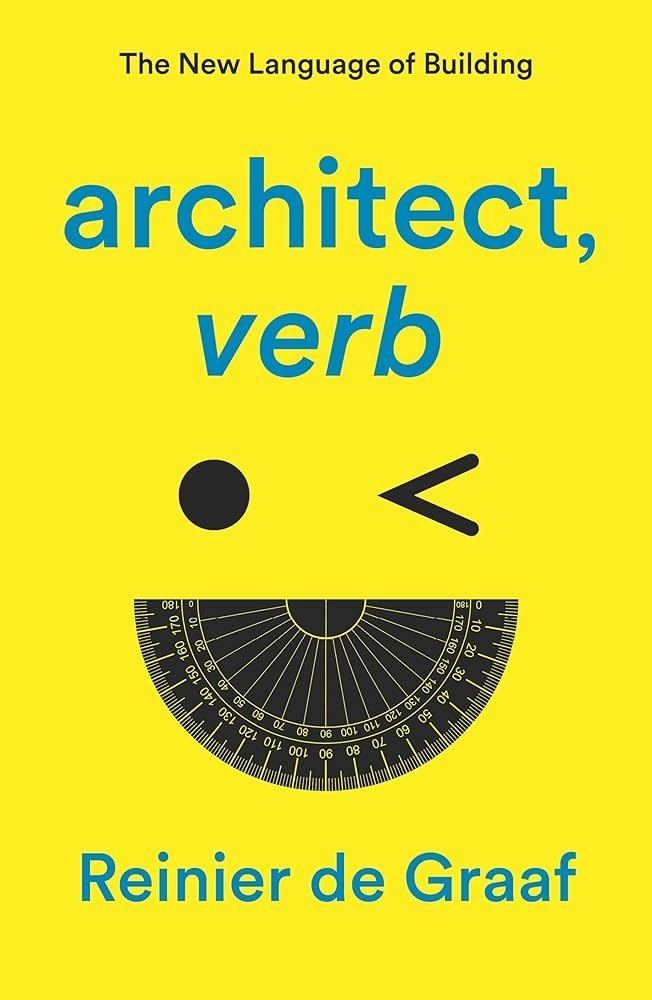 architect, verb - The New Language of Building