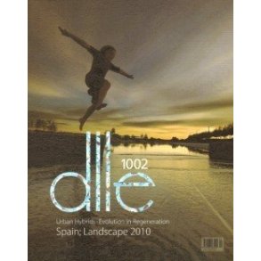 DLLE 10 02: SPAIN LANDSCAPE 2010: URBAN HYBRIDS