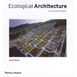 Ecological Architecture: A Critical History