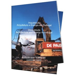 DISQUIETUDE - ARCHITCTURE AND ENERGY IN PORTUGAL