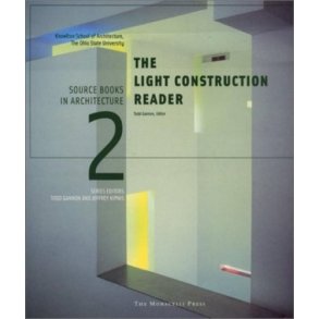 The Light Construction Reader (Source Books in Architecture)