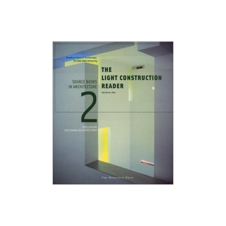 The Light Construction Reader (Source Books in Architecture)