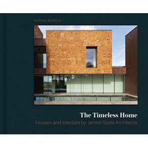 The Timeless Home: James Gorst Architects