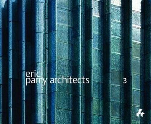 Eric Parry Architects Volume 3