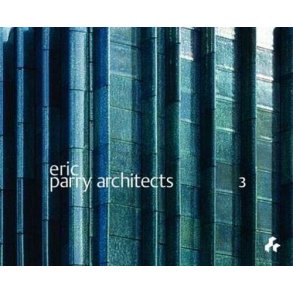 Eric Parry Architects Volume 3