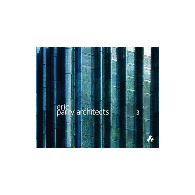 Eric Parry Architects Volume 3