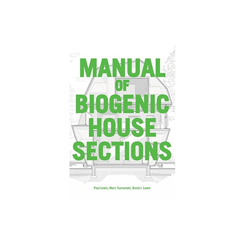 MANUAL OF BIOGENIC HOUSE SECTIONS