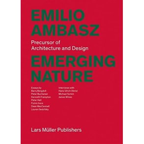 Emilio Ambasz: Emerging Nature: Precursor of Architecture and Design