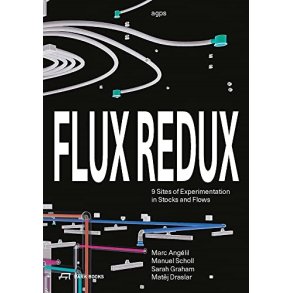 Flux Redux: 9 Sites of Experimentation in Stocks and Flows