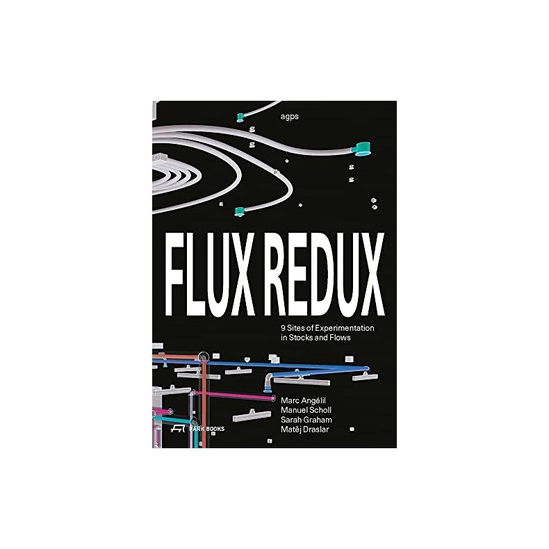 Flux Redux: 9 Sites of Experimentation in Stocks and Flows