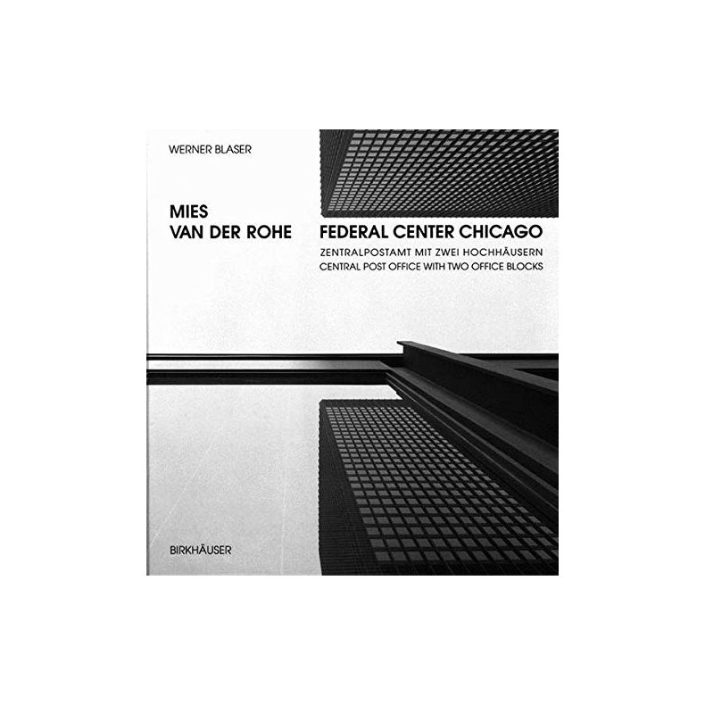 Mies van der Rohe: Federal Center Chicago