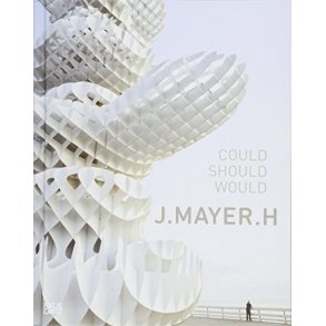 J. Mayer H.: Could Should Would