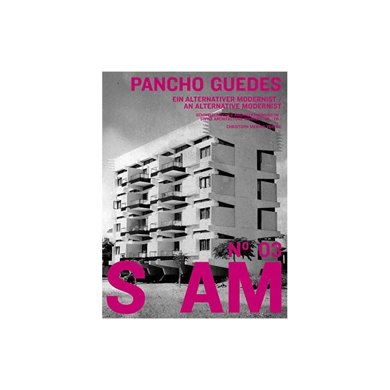 S AM 03: Pancho Guedes An Alternative Modernist