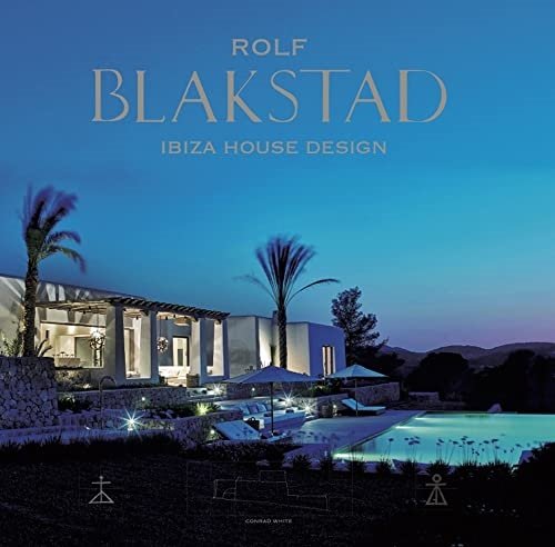 BLAKSTAD: IBIZA HOUSE DESIGN