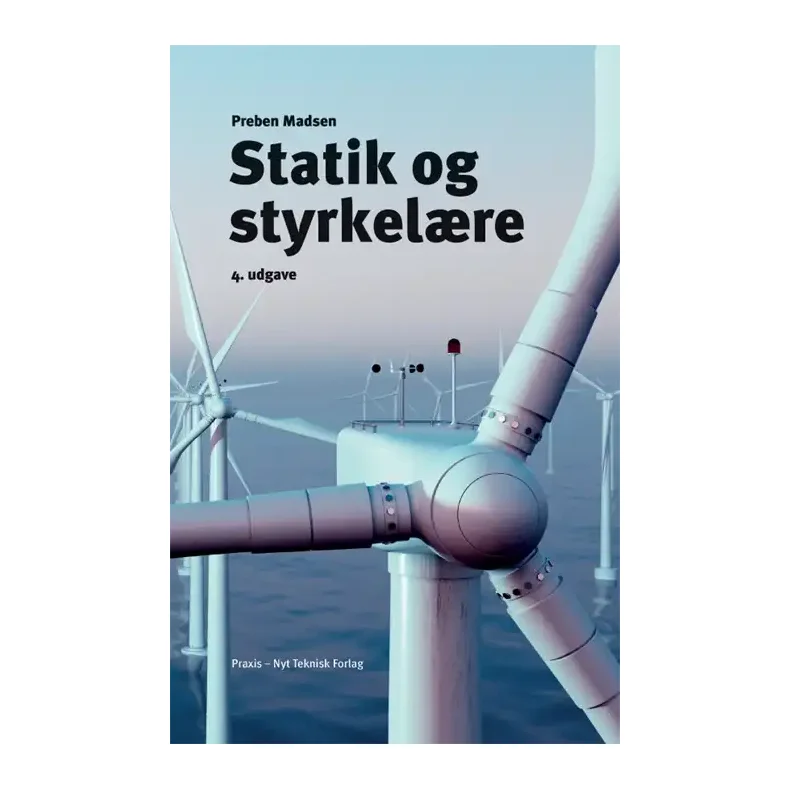 Statik og styrkelre - 4th edition - Preben Madsen