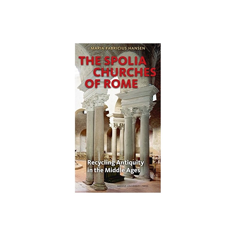 THE SPOLIA CHURCHES OF ROME