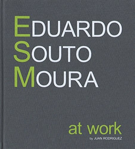 Eduardo Souto Moura: At Work