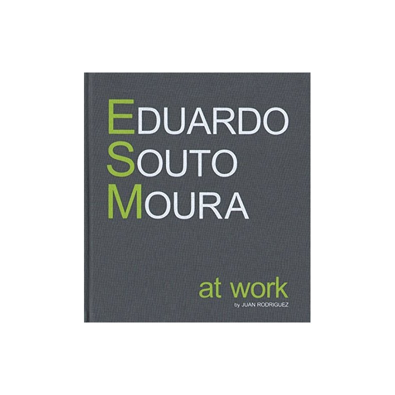 Eduardo Souto Moura: At Work