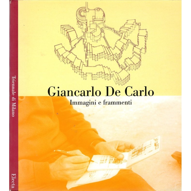 Giancarlo De Carlo: Immagini e frammenti (Italian Edition)