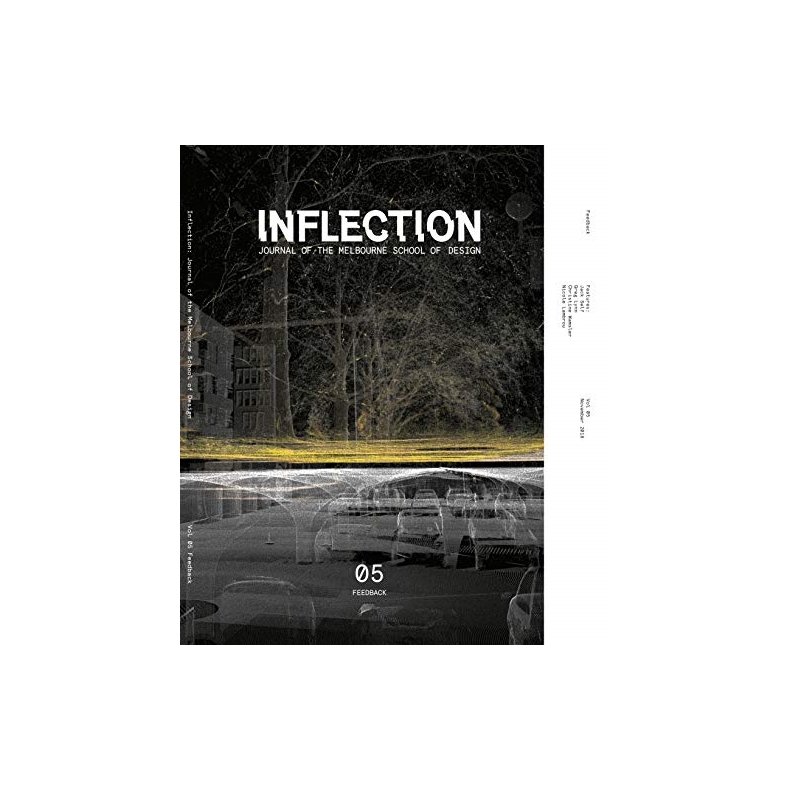 Inflection 05: Feedback: Journal of the Melbourne School of Design