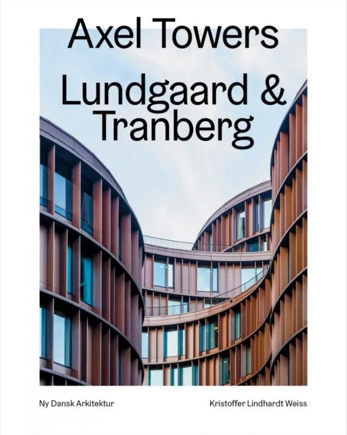 Axel Towers, Lundgaard &amp; Tranberg: Ny Dansk Arkitektur Bd. 8