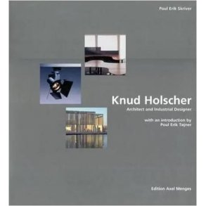 Knud Holscher: Architect and Industrial Designer