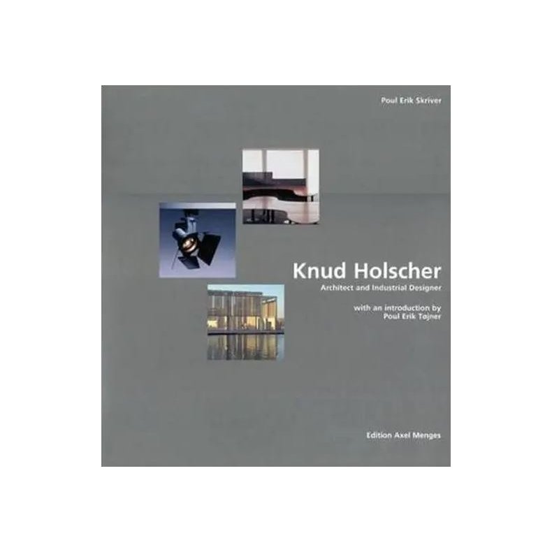 Knud Holscher: Architect and Industrial Designer