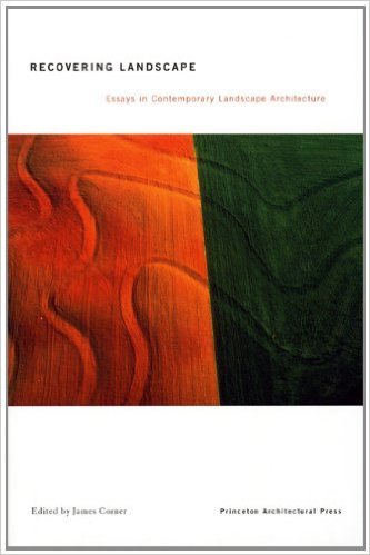 RECOVERING LANDSCAPE:ESSAYS IN CONT.LANDSCAPE THEORY - Arkitektur ...