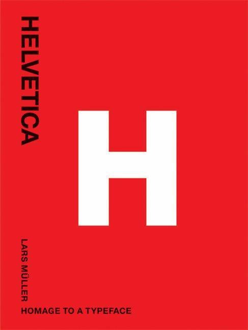 Helvetica: Homage to a Typeface