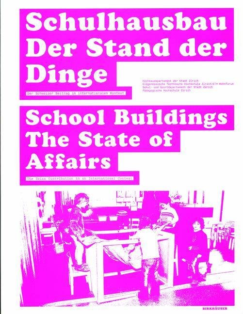 SCHOOL BUILDINGS schulhausbau der stand der dinge