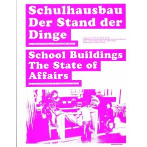 SCHOOL BUILDINGS schulhausbau der stand der dinge
