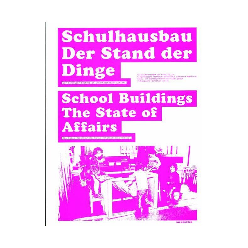 SCHOOL BUILDINGS schulhausbau der stand der dinge