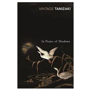 IN PRAISE OF SHADOWS