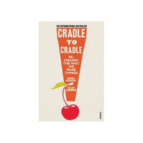 CRADLE TO CRADLE -new edn REMARKING THE WAY..