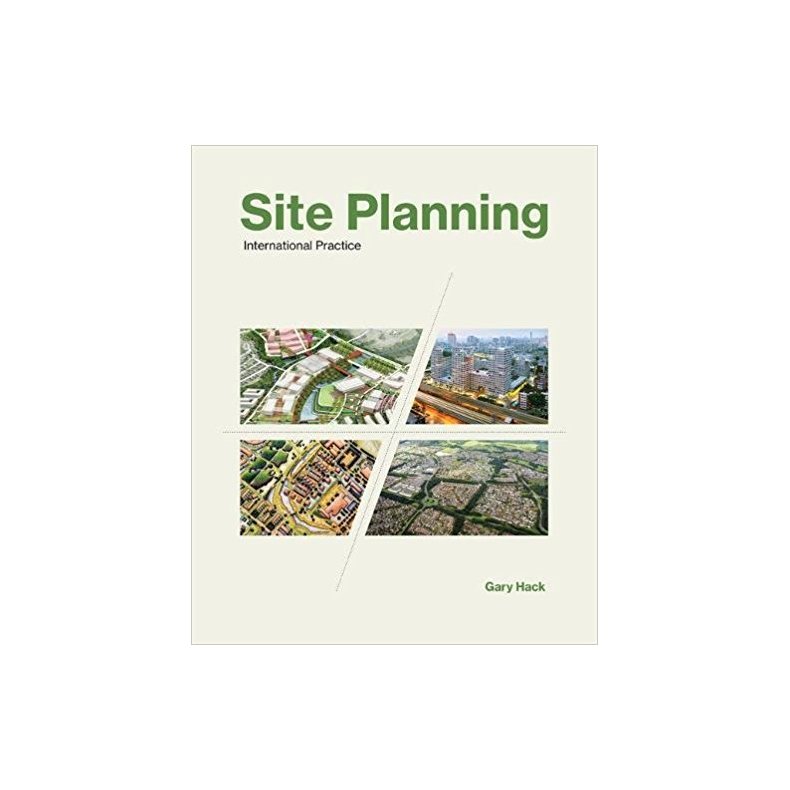 SITE PLANNING - INTERNATIONAL PRACTICE