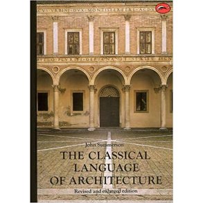 CLASSICAL LANGUAGE OF ARCHITECTURE