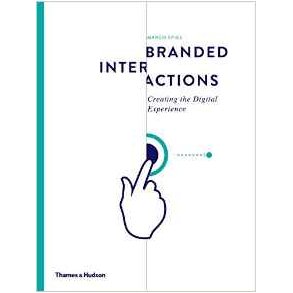 BRANDED INTERACTIONS - CREATING THE DIGITAL EXPERIENCE