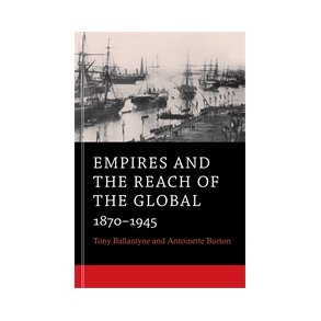 EMPIRES AND THE REACH OF THE GLOBAL