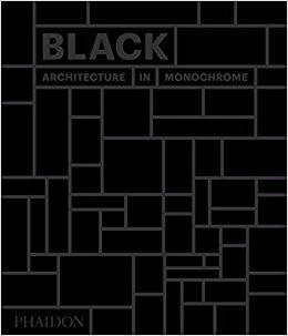 BLACK - ARCHITECTURE IN MONOCHROME