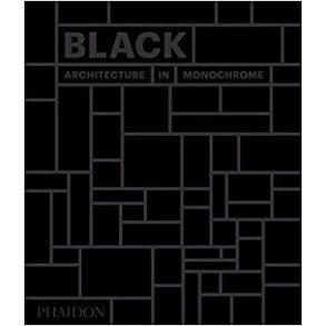 BLACK - ARCHITECTURE IN MONOCHROME
