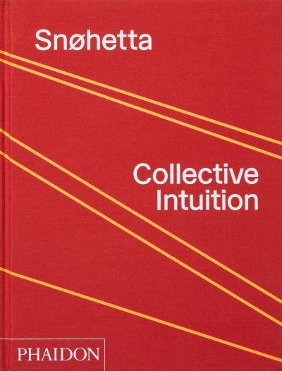 SNHETTA - COLLECTIVE INTUITION